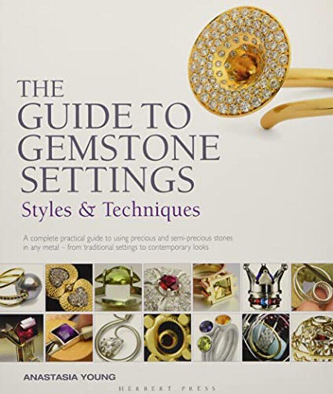 

The Guide to Gemstone Settings by Anne Stobart-Paperback