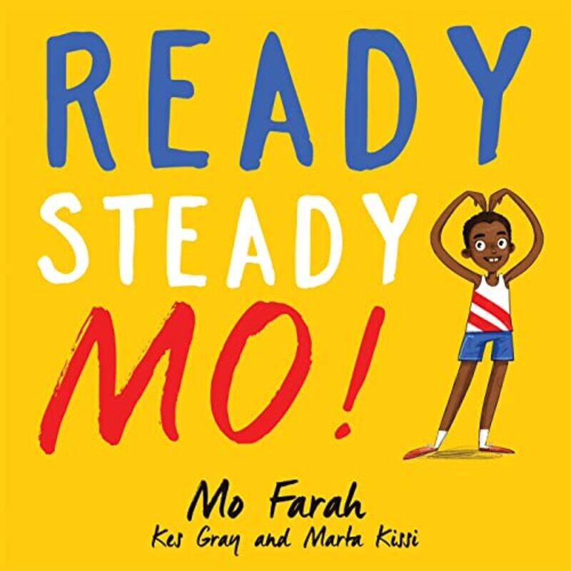 

Ready Steady Mo by Mo FarahKes GrayMarta Kissi-Paperback