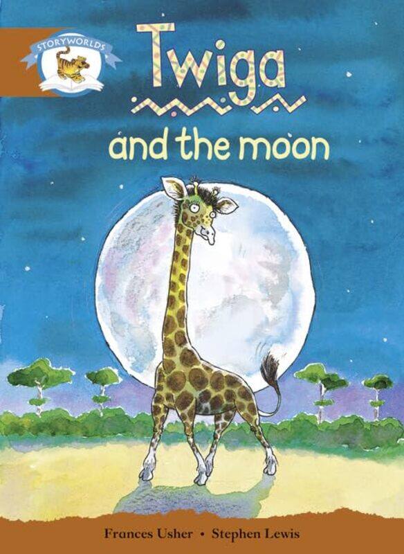 

Literacy Edition Storyworlds Stage 7 Animal World Twiga and the Moon by Josep Miquel Sobrer-Paperback