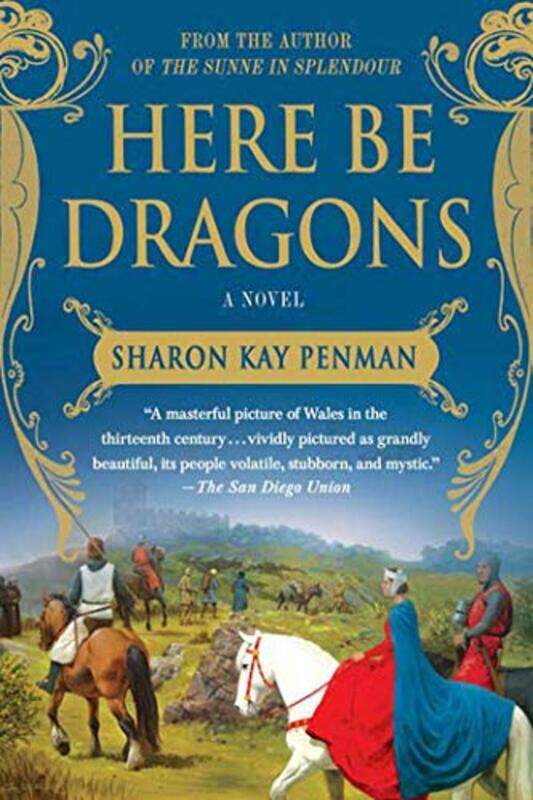 

Here Be Dragons by Sharon Kay Penman-Paperback