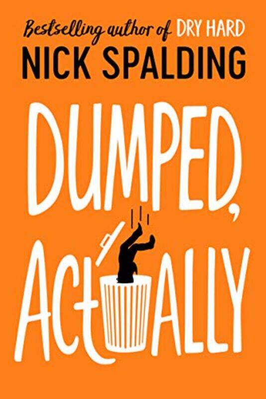 

Dumped Actually by Nick Spalding-Paperback