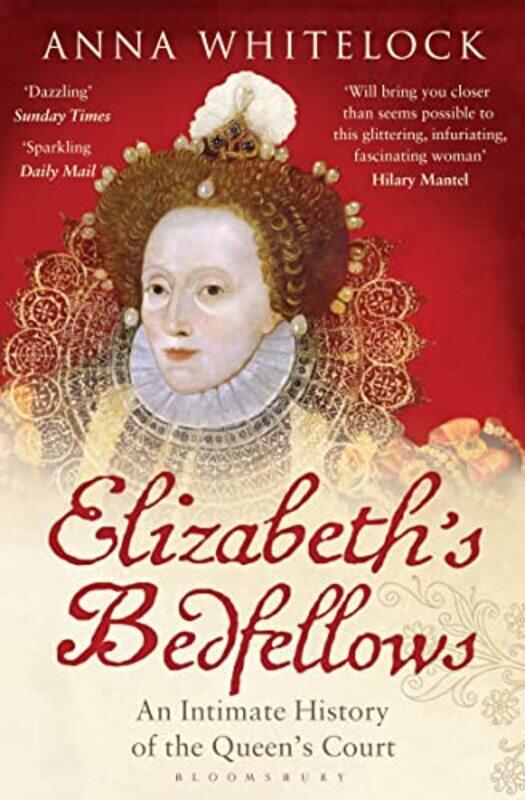

Elizabeths Bedfellows by Professor Anna Whitelock-Paperback