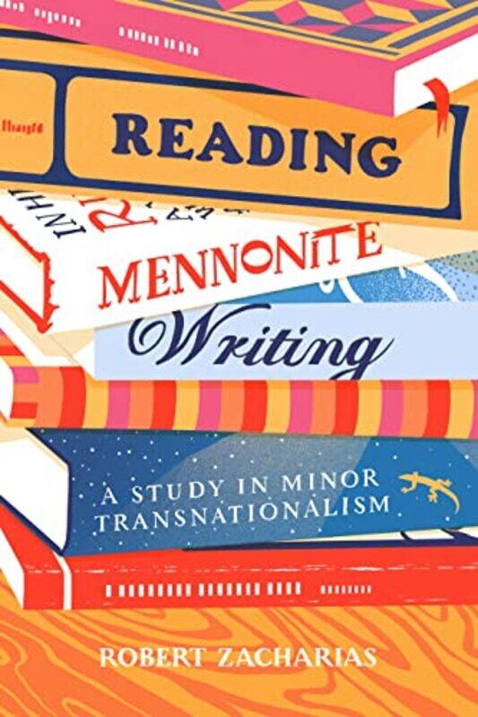 

Reading Mennonite Writing by Robert Assistant Professor of English, York University Zacharias-Hardcover