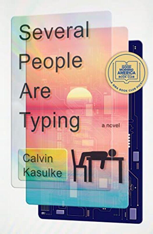 

Several People Are Typing: A Novel,Hardcover,by:Kasulke, Calvin