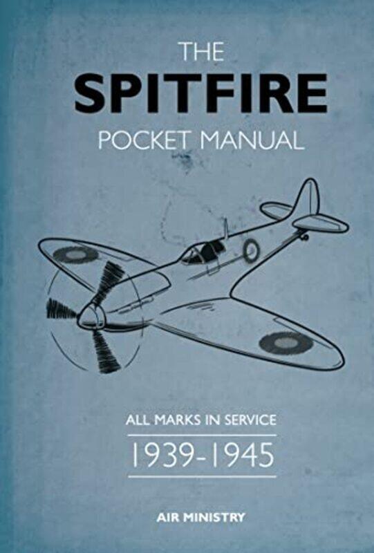 

The Spitfire Pocket Manual by Martin University of Exeter, UK Robson-Hardcover