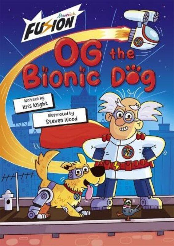 

Og the Bionic Dog by Kris KnightSteven Wood-Paperback