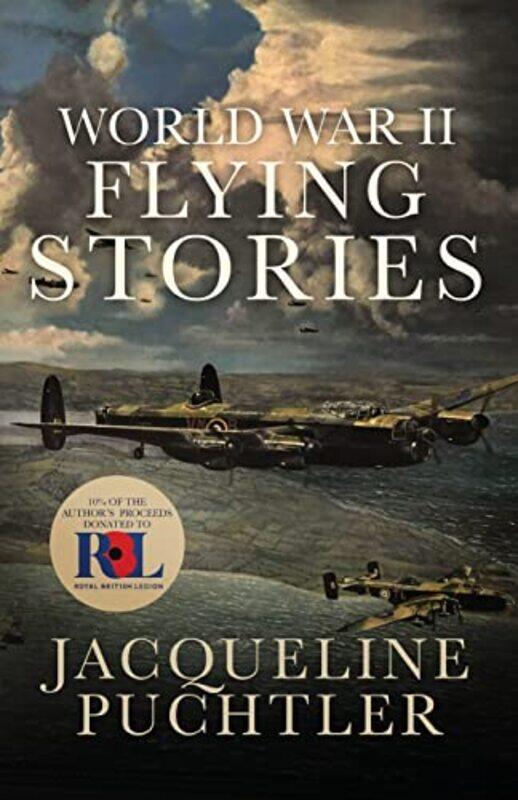 

World War II Flying Stories by Jacqueline Puchtler-Paperback