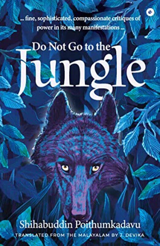 

Do Not Go to the Jungle by Shihabuddin PoithumkadavuJ Devika-Paperback