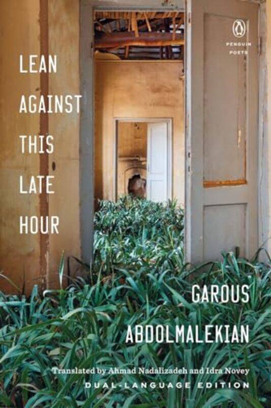 

Lean Against This Late Hour by Abdolmalekian, Garous - Novey, Idra - Nadalizadeh, Ahmad - Paperback