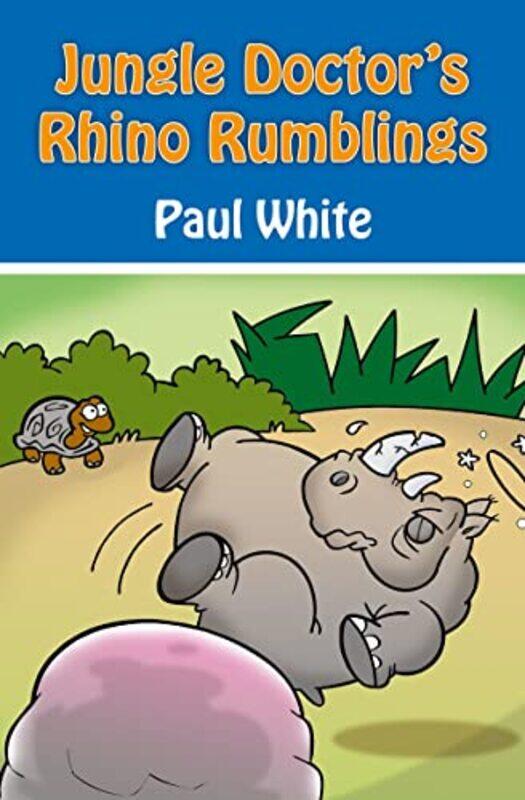 

Jungle Doctors Rhino Rumblings by Paul White-Paperback