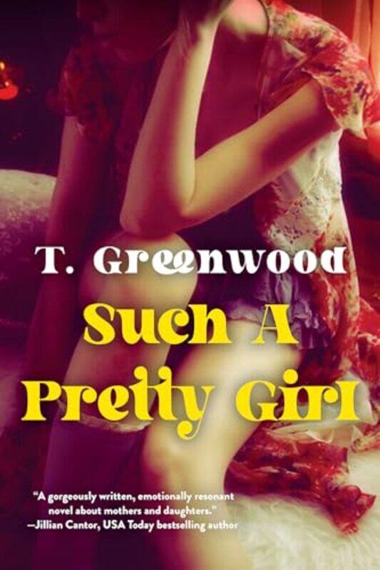 

Such a Pretty Girl by T Greenwood-Paperback