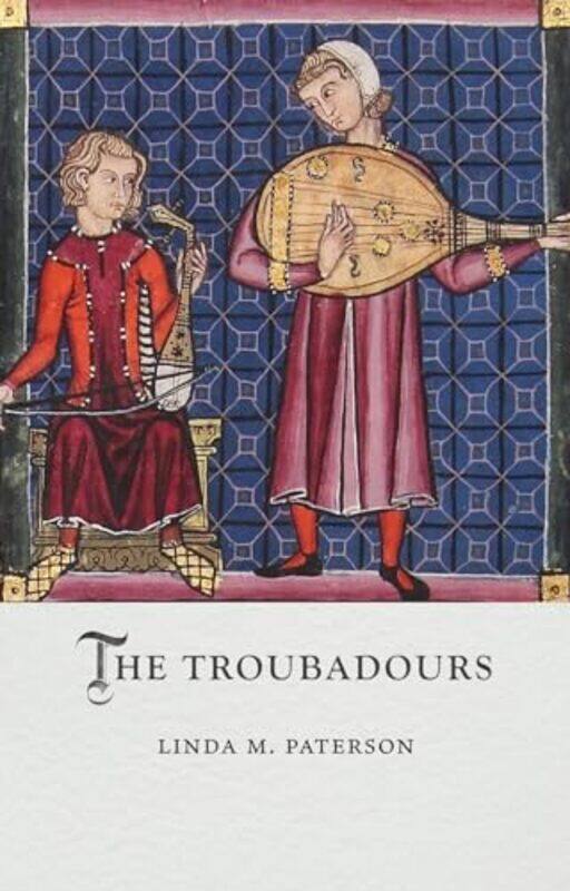 

The Troubadours by Linda M Paterson-Hardcover