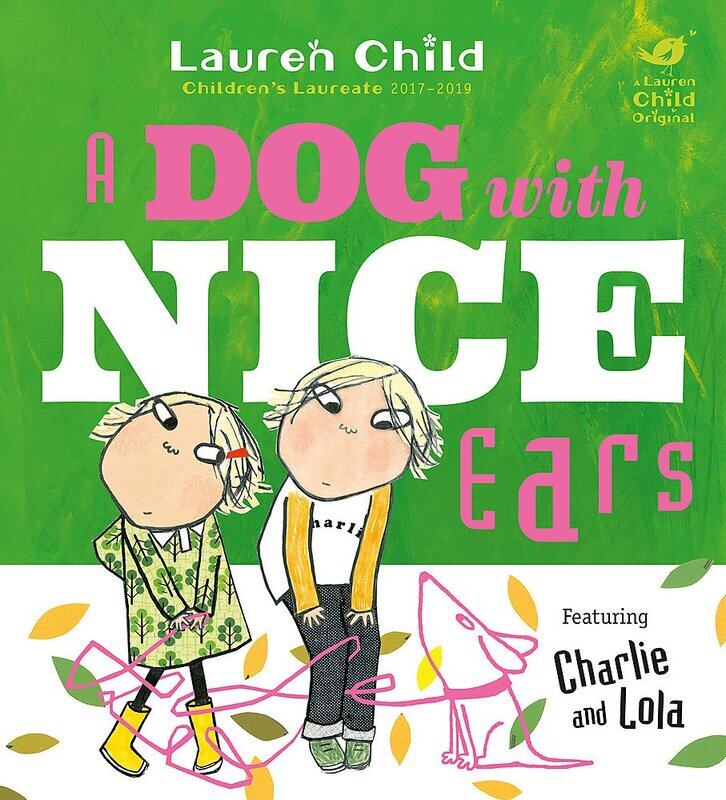 

Charlie and Lola: A Dog with Nice Ears, Paperback Book, By: Lauren Child
