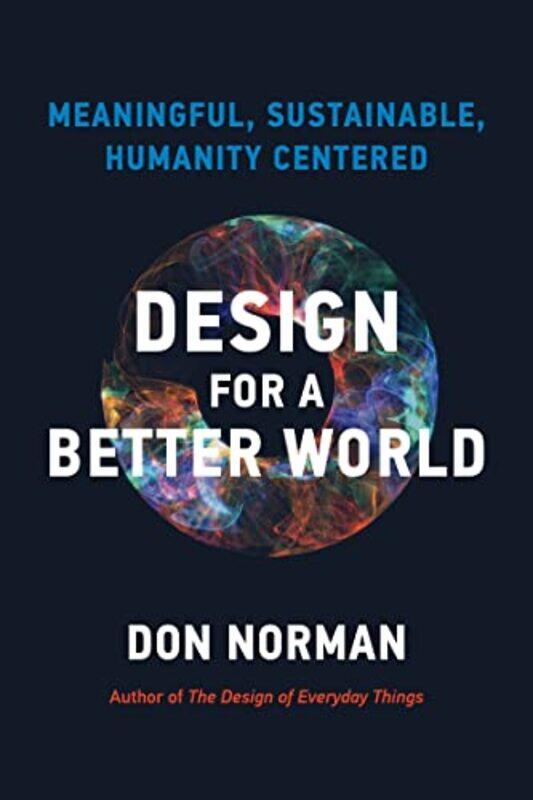 

Design for a Better World,Hardcover,by:Norman, Donald A.