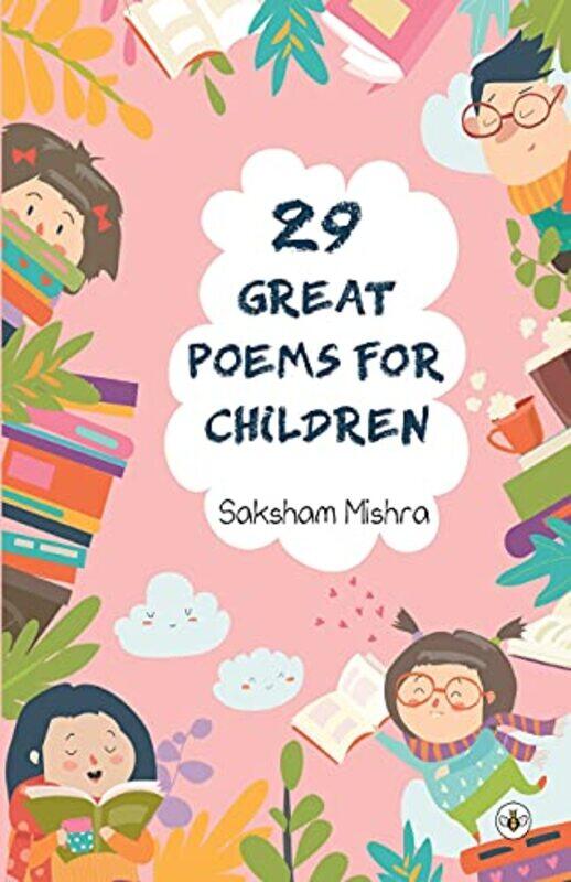 

29 Great Poems For Children by Saksham Mishra-Paperback