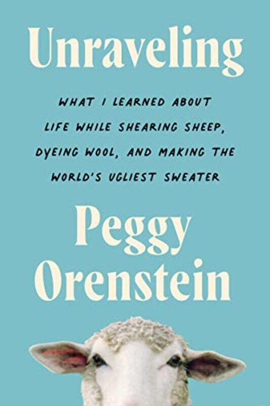 

Unraveling By Orenstein Peggy - Hardcover