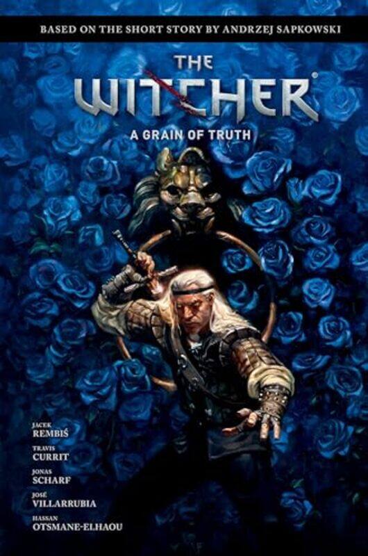 

Andrzej Sapkowskis The Witcher A Grain of Truth by Andrzej SapkowskiJacek Rembis-Hardcover