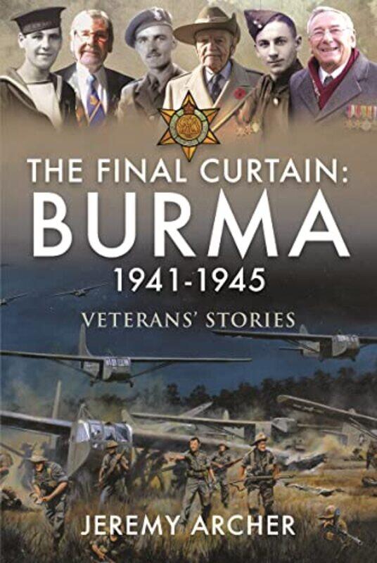 

The Final Curtain Burma 19411945 by Nicola Pryce-Hardcover