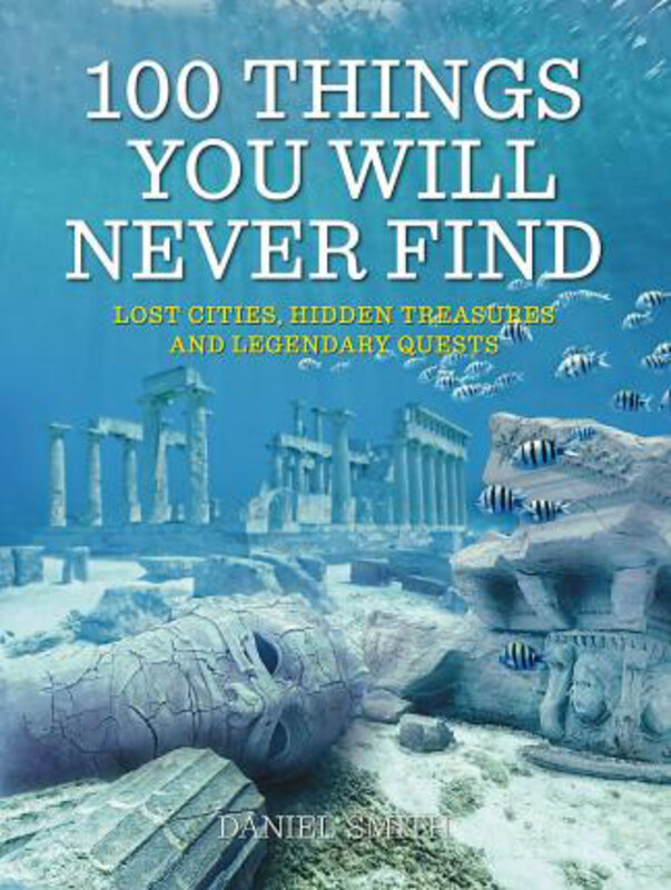 

100 Things You Will Never Find, Paperback Book, By: Daniel Smith