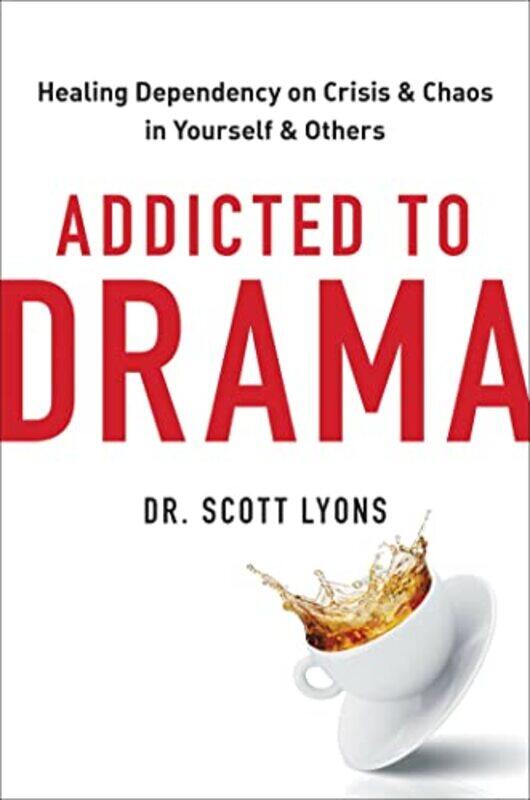 

Addicted To Drama By Lyons Scott - Hardcover
