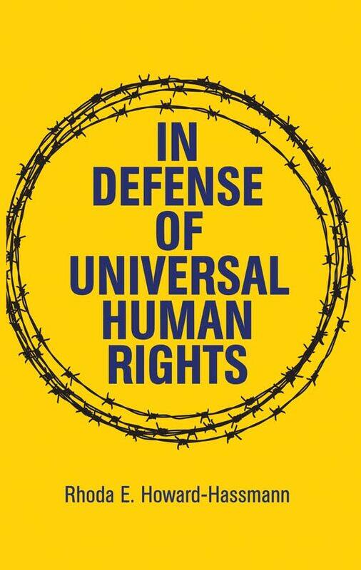 

In Defense of Universal Human Rights by Rhoda E Howard-Hassmann-Hardcover