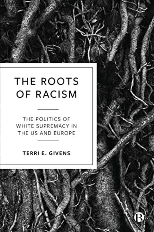 

The Roots of Racism by Terri E McGill University and Center for Higher Education Givens-Paperback