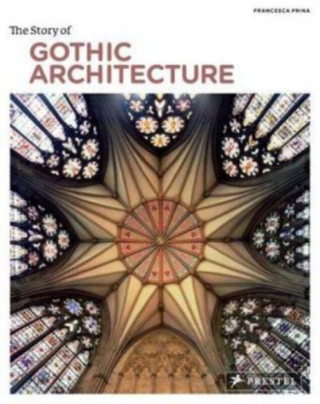 

Story of Gothic Architecture, Paperback Book, By: Francesca Prina