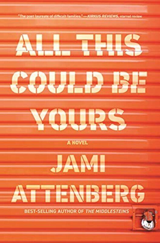 

All This Could Be Yours by Jami Attenberg-Paperback