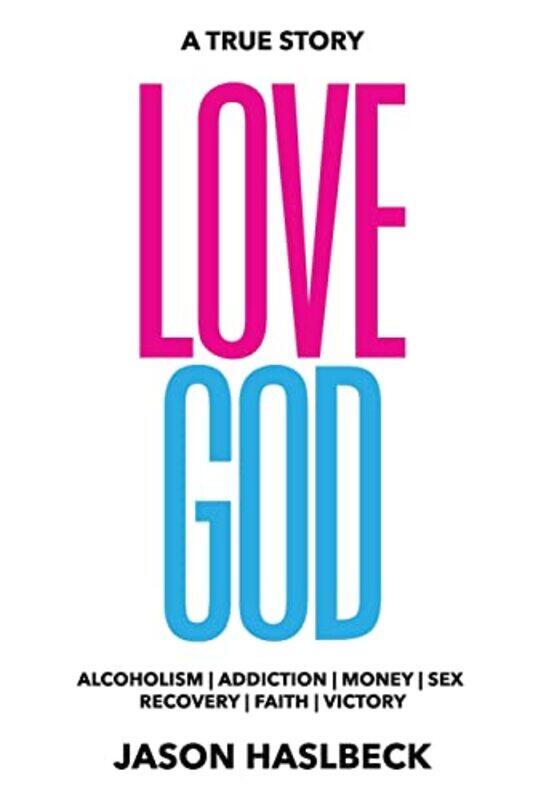 

Love God by Jason Haslbeck-Paperback
