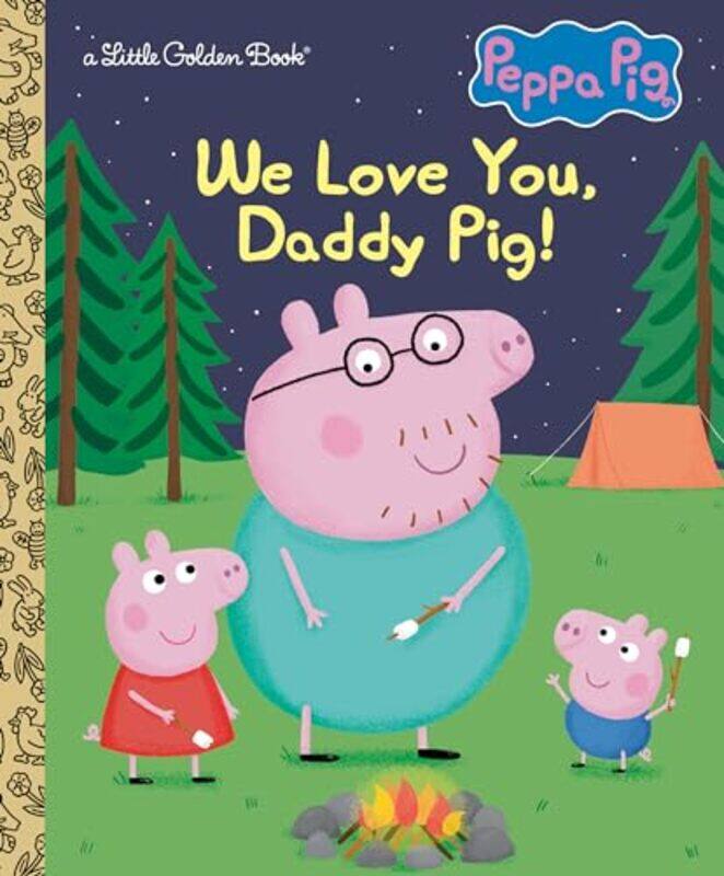 

We Love You Daddy Pig By Golden - Hardcover