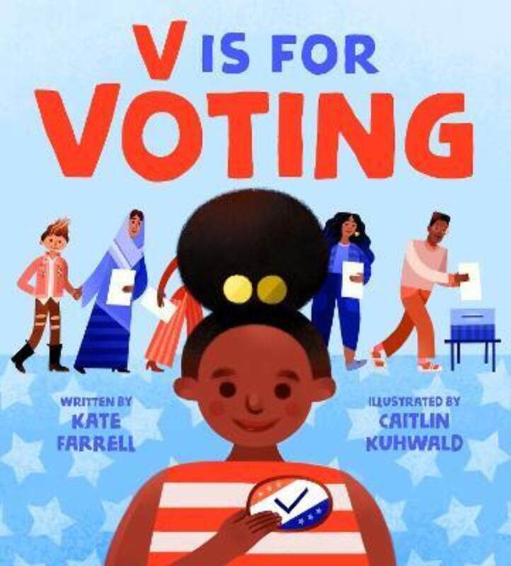 

V Is for Voting,Hardcover, By:Farrell, Kate - Kuhwald, Caitlin