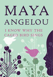 I Know Why the Caged Bird Sings, Paperback Book, By: Maya Angelou