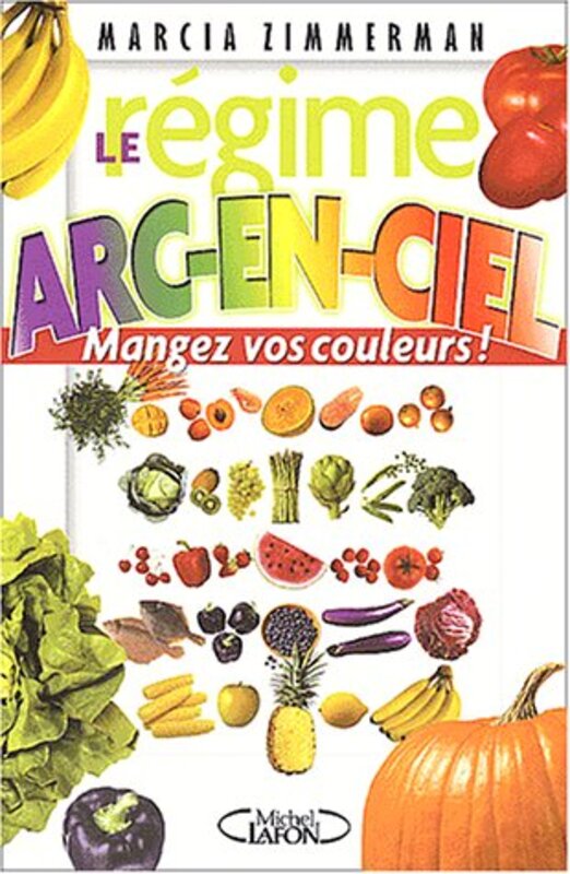 Le R gime Arc-en-ciel,Paperback by Marcia Zimmerman