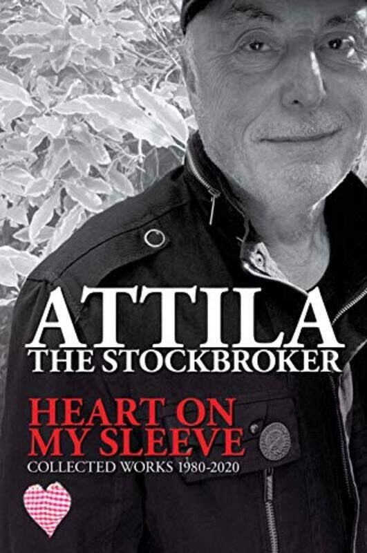 

Heart On My Sleeve by Attila The Stockbroker-Paperback