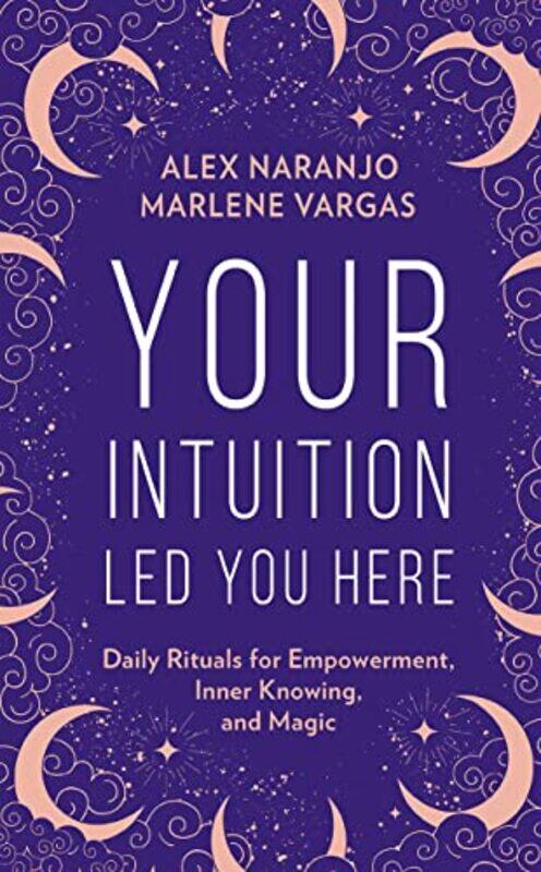 

Your Intuition Led You Here-Hardcover