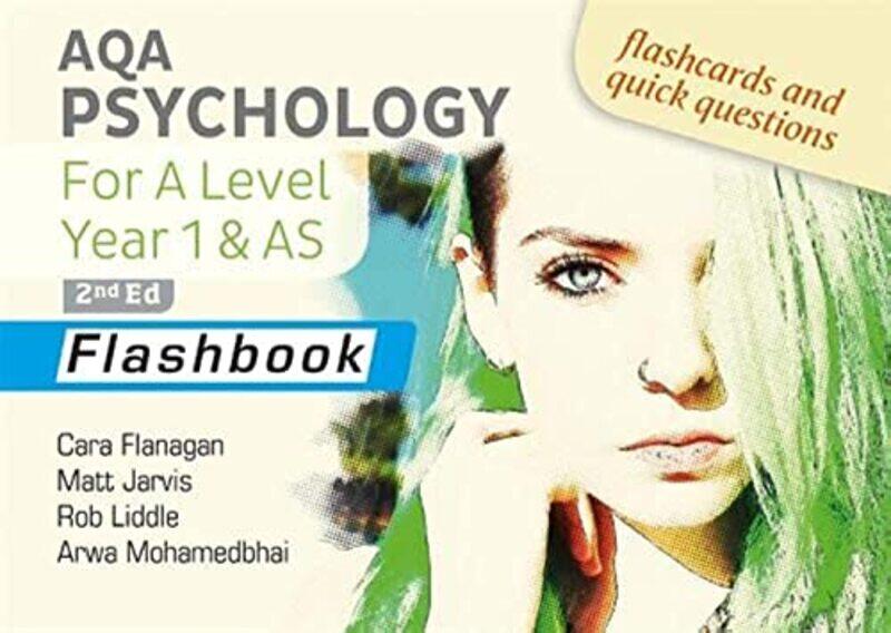 

AQA Psychology for A Level Year 1 and AS Flashbook 2nd Edition by Arwa MohamedbhaiCara FlanaganMatt JarvisRob Liddle-Paperback