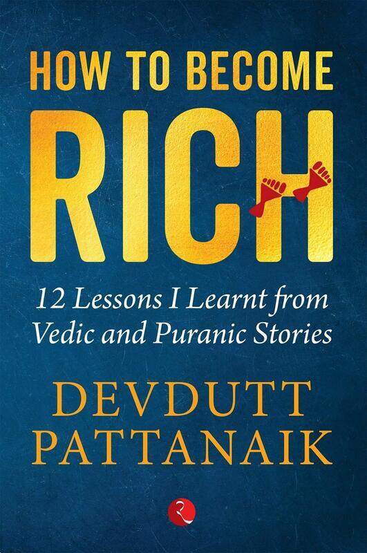 

How to Become Rich, Paperback Book, By: Devdutt Pattanaik