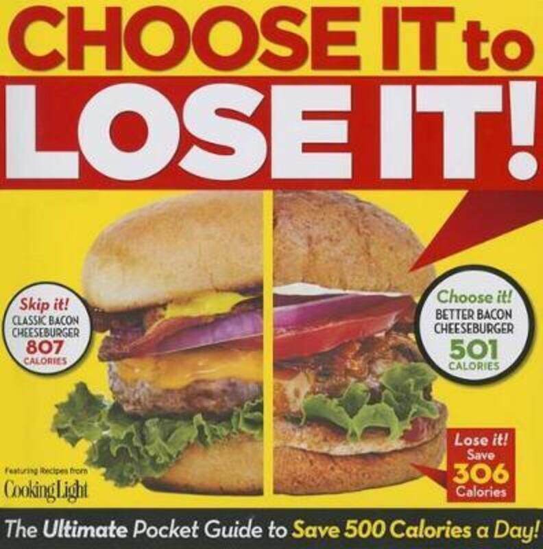 

Cooking Light Choose It to Lose It.paperback,By :Editors of Cooking Light
