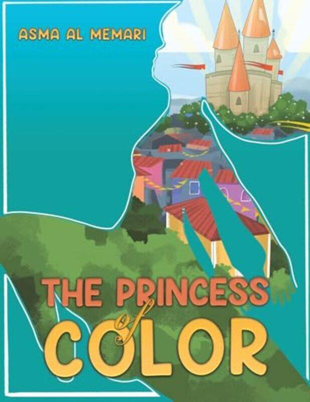 

The Princess Of Color By Asma Al Memari Paperback