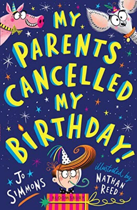 

My Parents Cancelled My Birthday by Jo SimmonsNathan Reed-Paperback