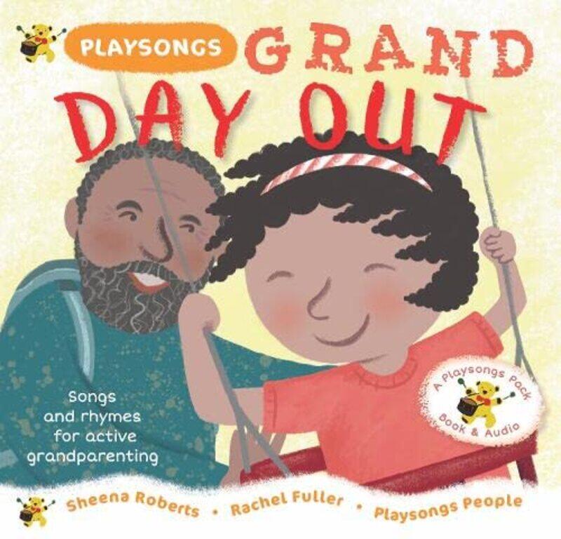 

Playsongs Grand Day Out by Sheena RobertsRachel Fuller-Paperback