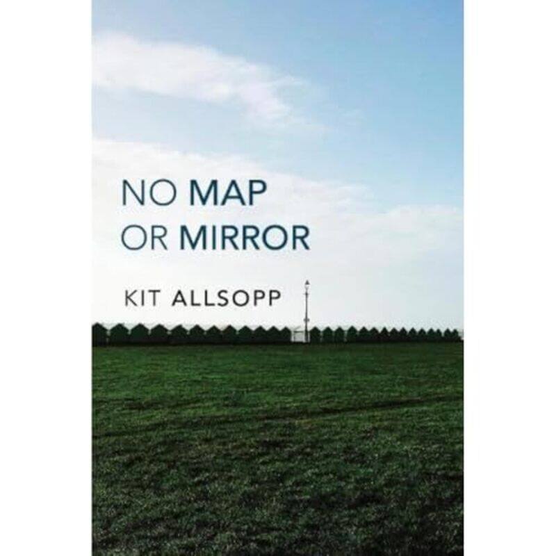 

No Map Or Mirror by Kit Allsopp-Paperback