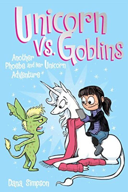 

Unicorn Vs. Goblins Phoebe And Her Unicorn Series Book 3 Another Phoebe And Her Unicorn Adventure by Dana Simpson -Paperback