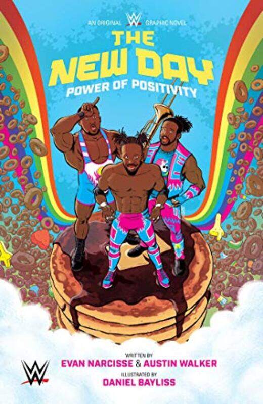 

WWE The New Day Power of Positivity by Evan NarcisseAustin WalkerDaniel Bayliss-Paperback