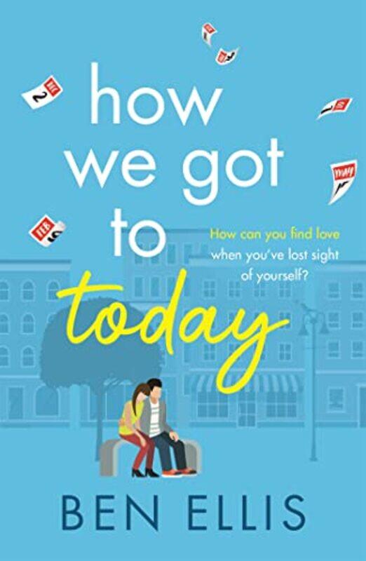 

How We Got to Today by Ben Ellis-Paperback