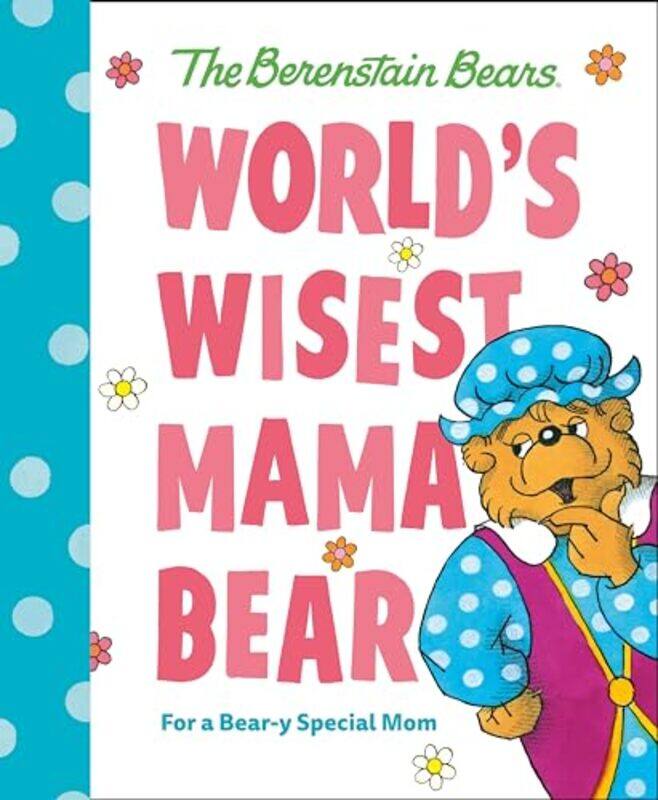 

Worlds Wisest Mama Bear Berenstain Bears by Mike Berenstain-Hardcover