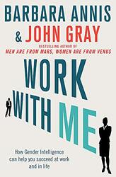 WORK WITH ME, Paperback Book, By: John Gray and Barbara Annis