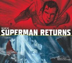 The Art of Superman Returns,Hardcover,By :Daniel Wallace