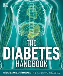 The Diabetes Handbook: Understand and Manage Type 1 and Type 2 Diabetes.paperback,By :