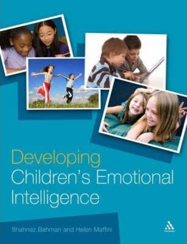 

Developing Children's Emotional Intelligence, Paperback Book, By: Shahnaz Bahman